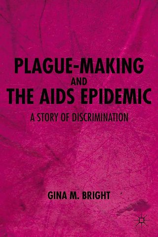 Plague-Making and the AIDS Epidemic: A Story of Discrimination