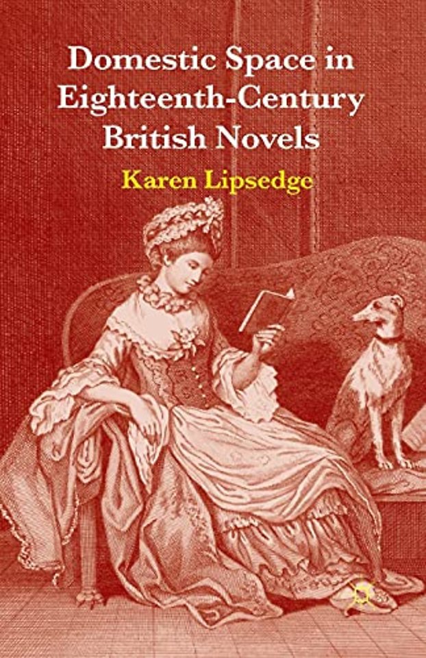 Domestic Space in Eighteenth-Century British Novels