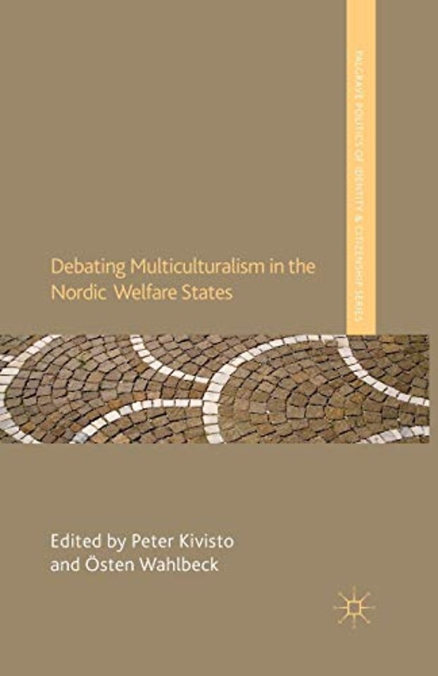Debating Multiculturalism in the Nordic Welfare States