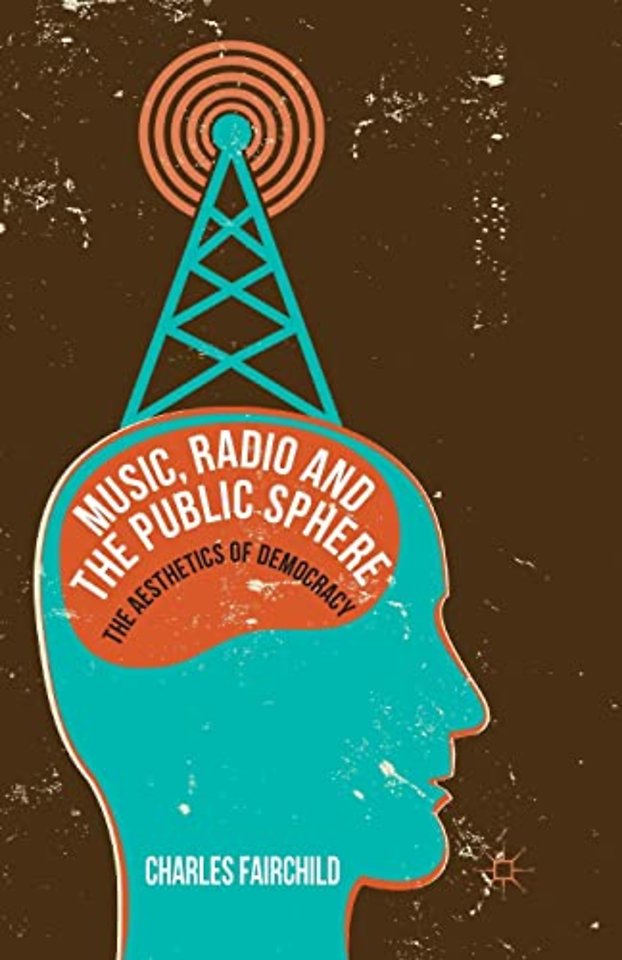 Music, Radio and the Public Sphere