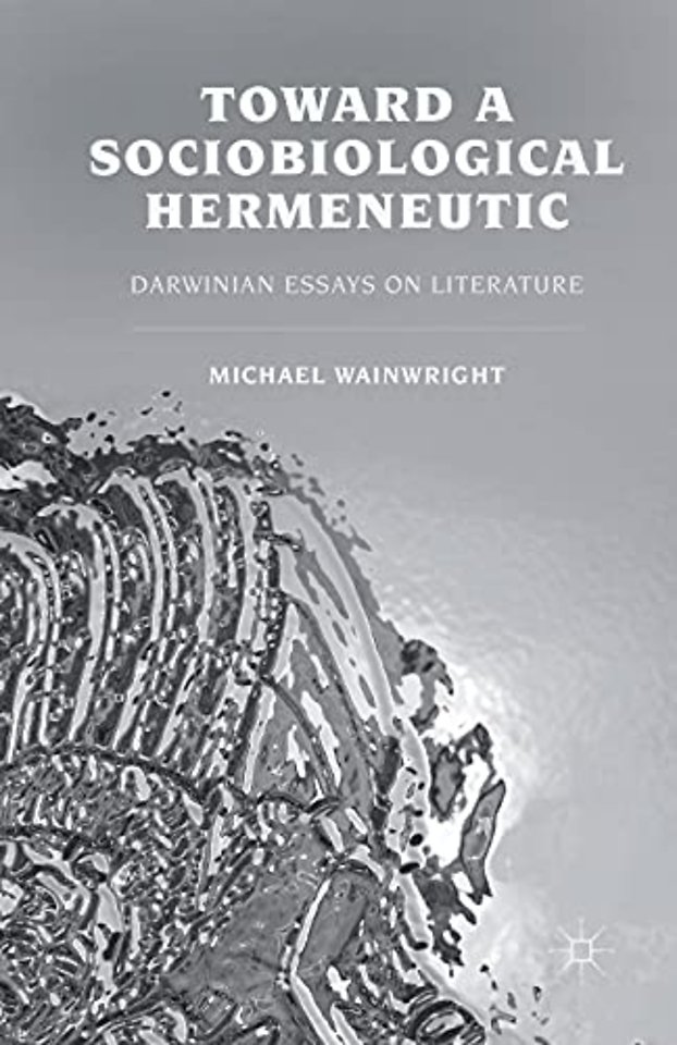 Toward a Sociobiological Hermeneutic