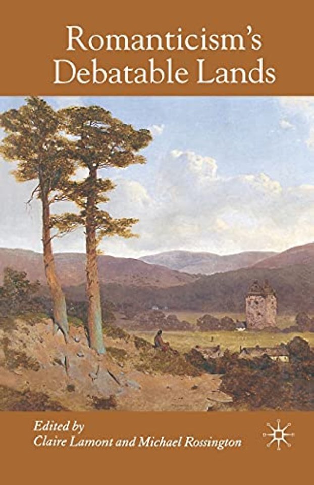 Romanticism's Debatable Lands