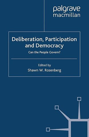 Deliberation, Participation and Democracy