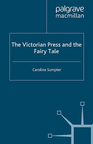The Victorian Press and the Fairy Tale