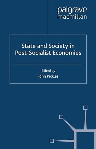 State and Society in Post-Socialist Economies
