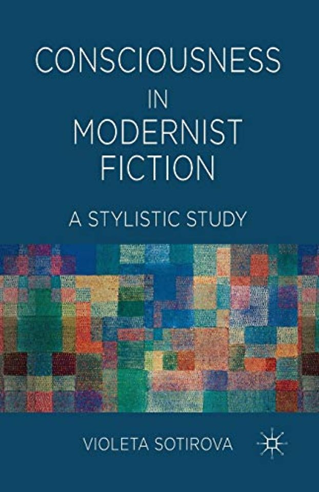 Consciousness in Modernist Fiction