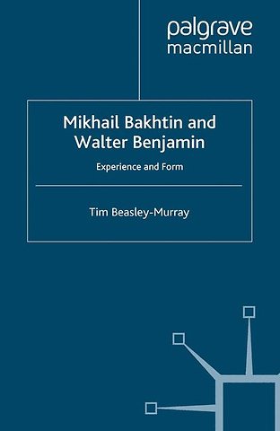 Mikhail Bakhtin and Walter Benjamin