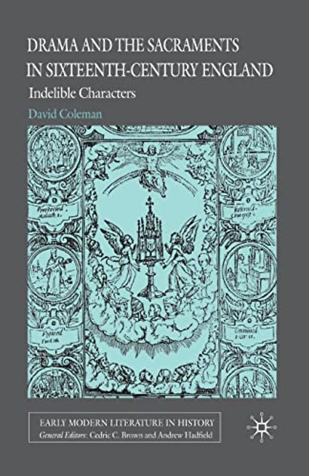 Drama and the Sacraments in Sixteenth-Century England