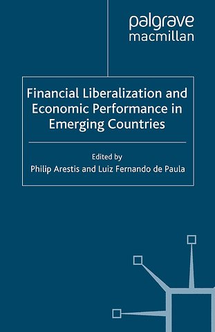 Financial Liberalization and Economic Performance in Emerging Countries