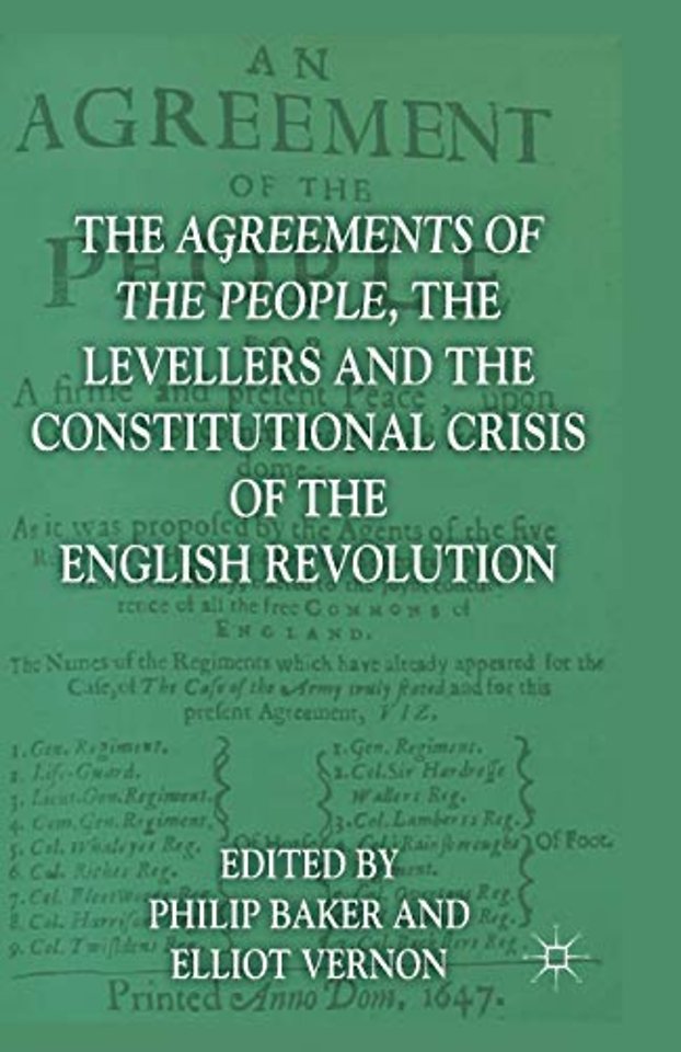 The Agreements of the People, the Levellers, and the Constitutional Crisis of the English Revolution