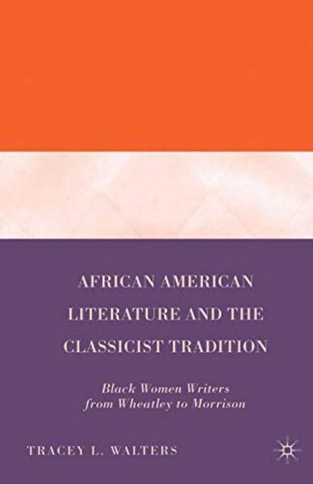 African American Literature and the Classicist Tradition