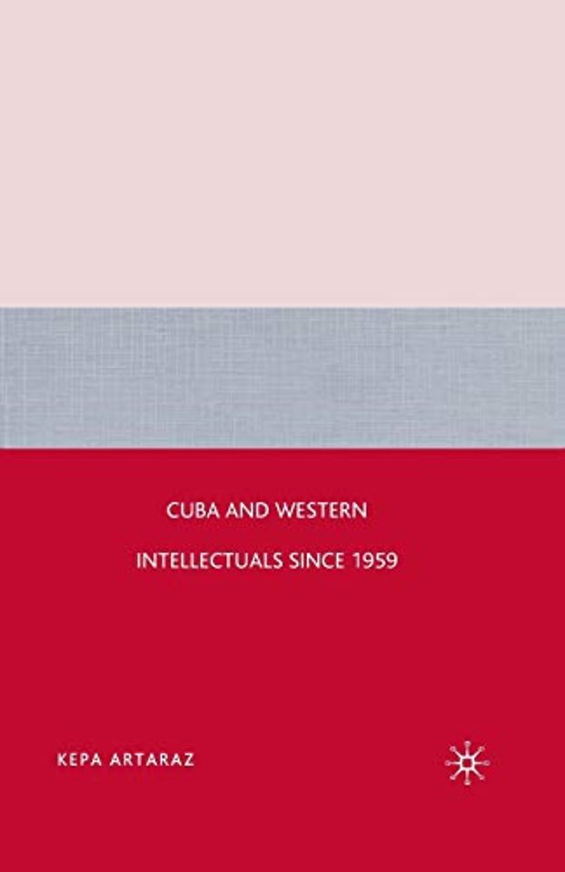 Cuba and Western Intellectuals since 1959
