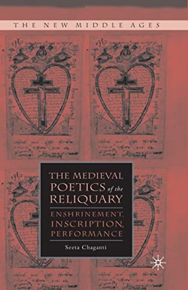 The Medieval Poetics of the Reliquary