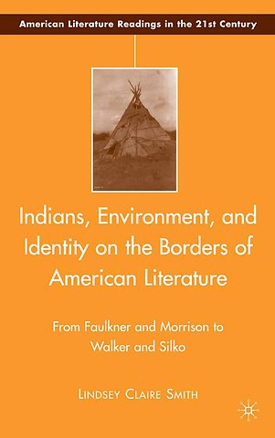 Indians, Environment, and Identity on the Borders of American Literature