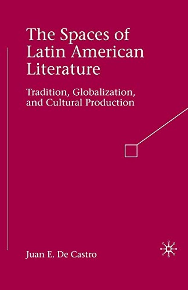 The Spaces of Latin American Literature