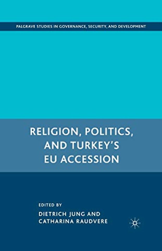 Religion, Politics, and Turkey’s EU Accession