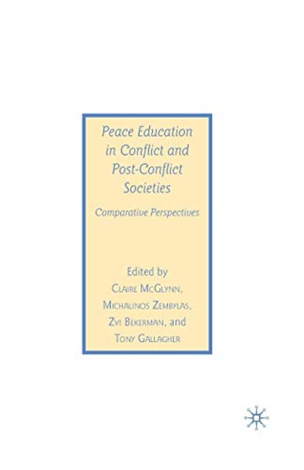Peace Education in Conflict and Post-Conflict Societies