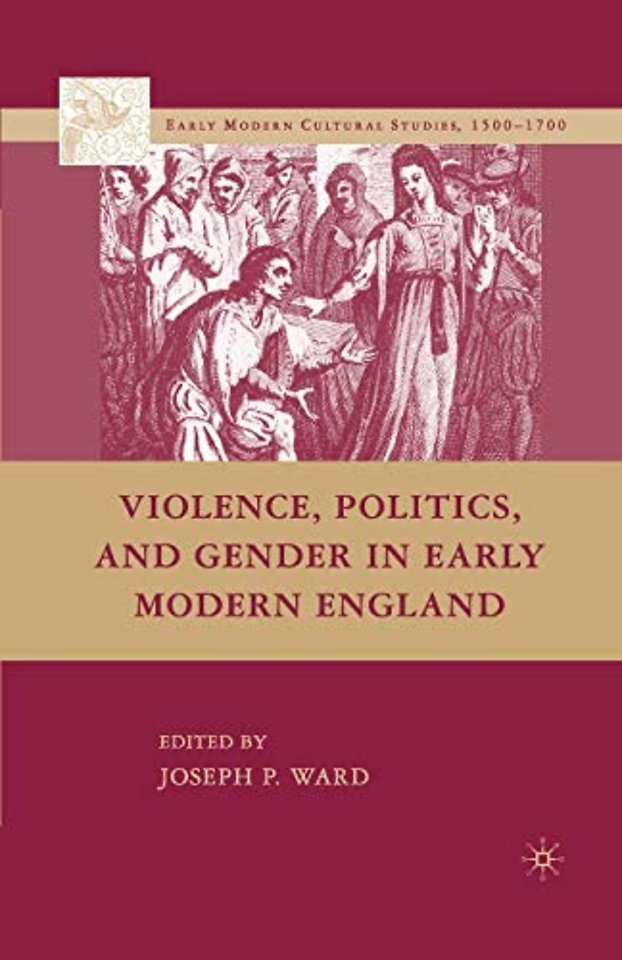 Violence, Politics, and Gender in Early Modern England