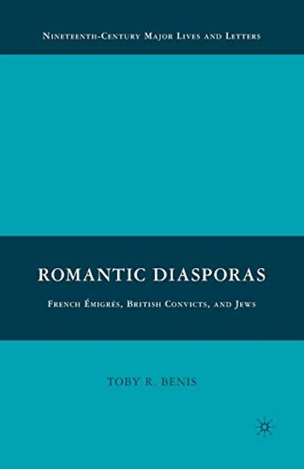 Romantic Diasporas: French Émigrés, British Convicts, and Jews