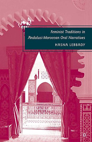 Feminist Traditions in Andalusi-Moroccan Oral Narratives