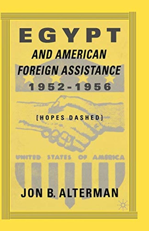 Egypt and American Foreign Assistance 1952–1956