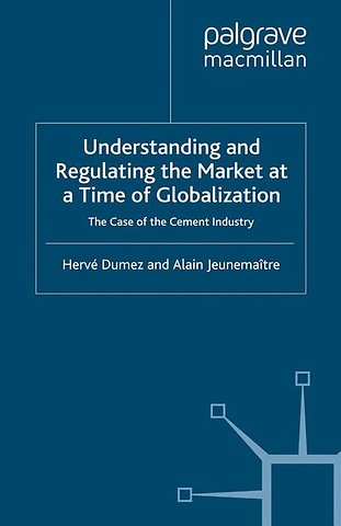 Understanding and Regulating the Market at a Time of Globalization