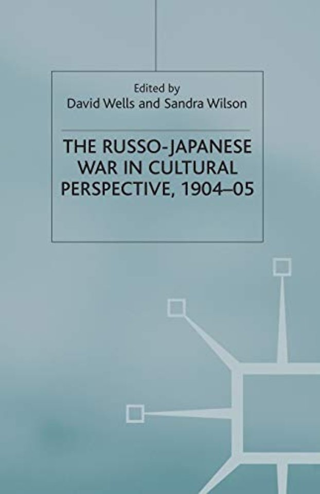 The Russo-Japanese War in Cultural Perspective, 1904–05