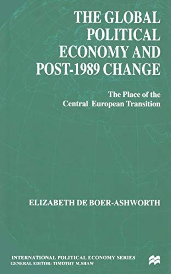 The Global Political Economy and Post-1989 Change