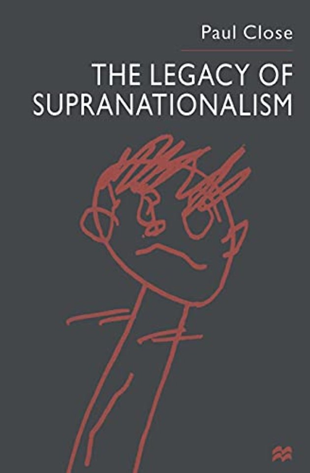 The Legacy of Supranationalism