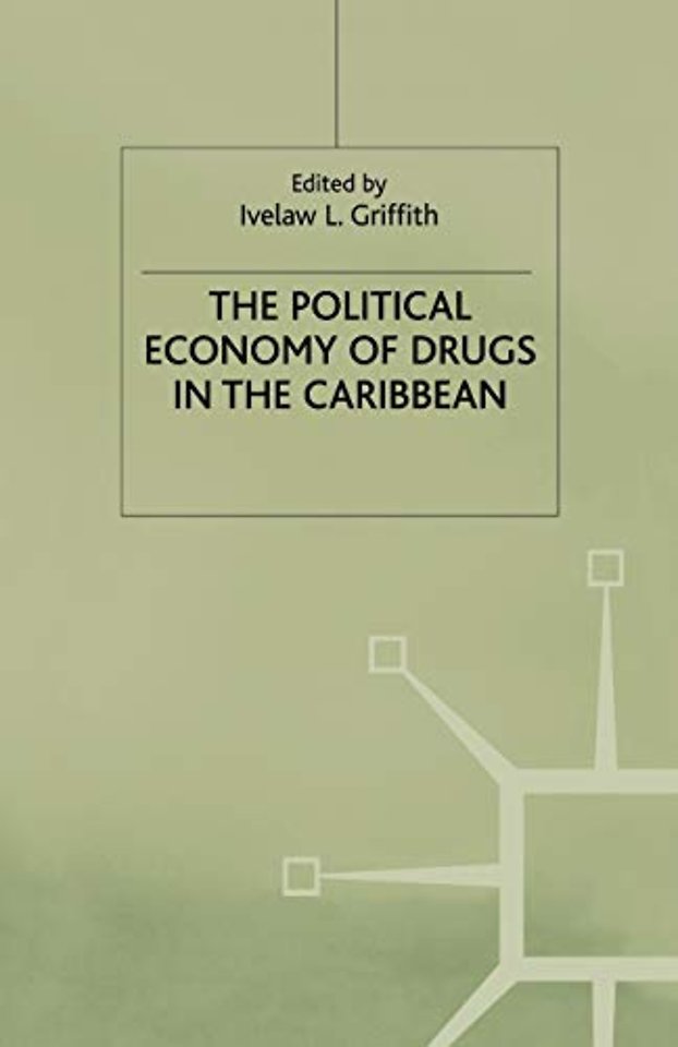 The Political Economy of Drugs in the Caribbean