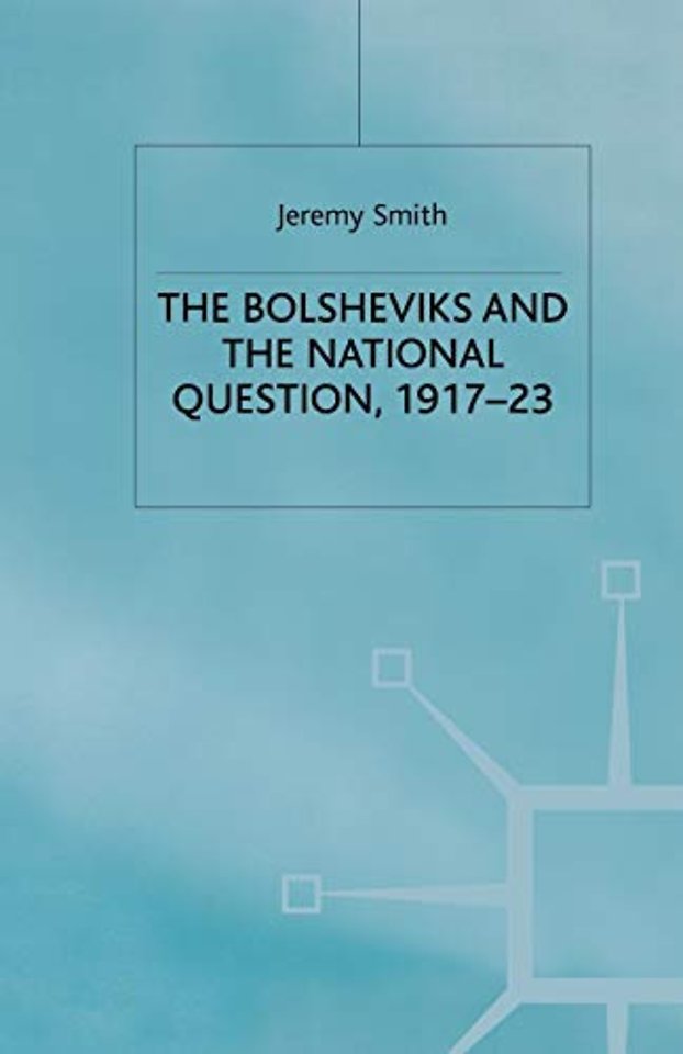 The Bolsheviks and the National Question, 1917–23