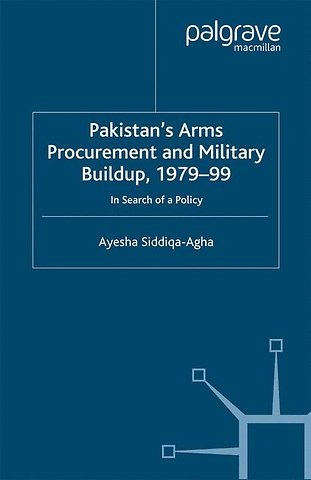Pakistan's Arms Procurement and Military Buildup, 1979-99