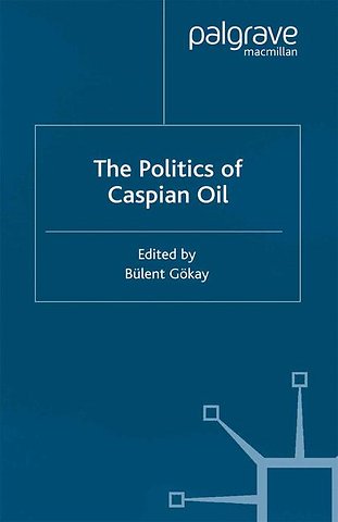The Politics of the Caspian Oil