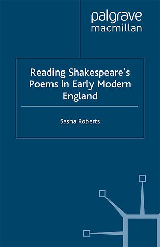 Reading Shakespeare’s Poems in Early Modern England