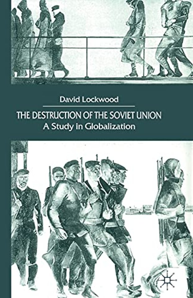 The Destruction of the Soviet Union