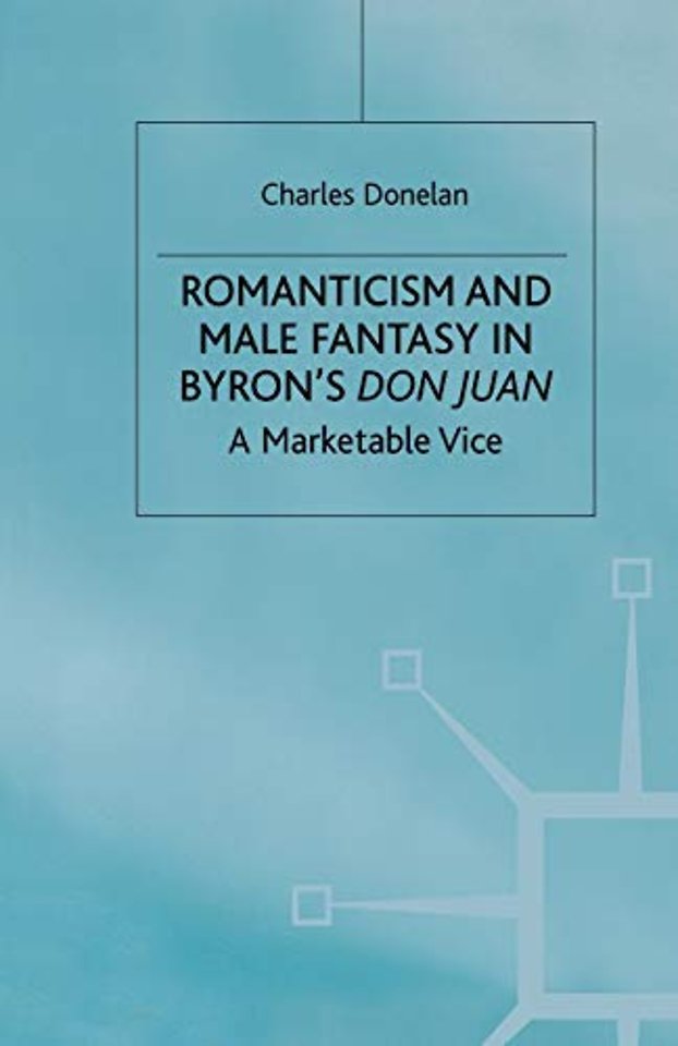 Romanticism and Male Fantasy in Byron’s Don Juan