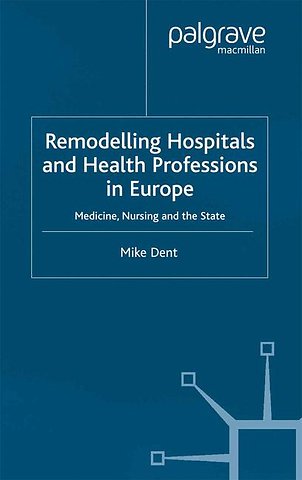 Remodelling Hospitals and Health Professions in Europe