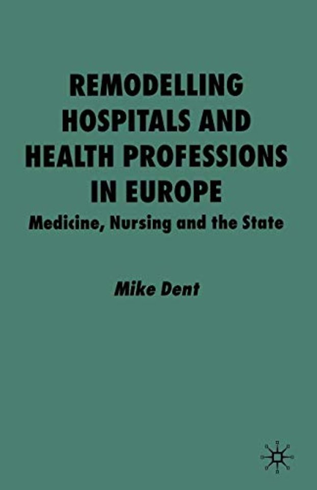 Remodelling Hospitals and Health Professions in Europe