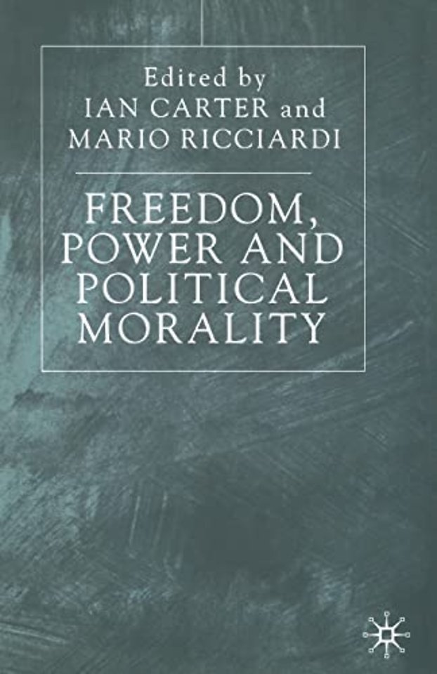 Freedom, Power and Political Morality