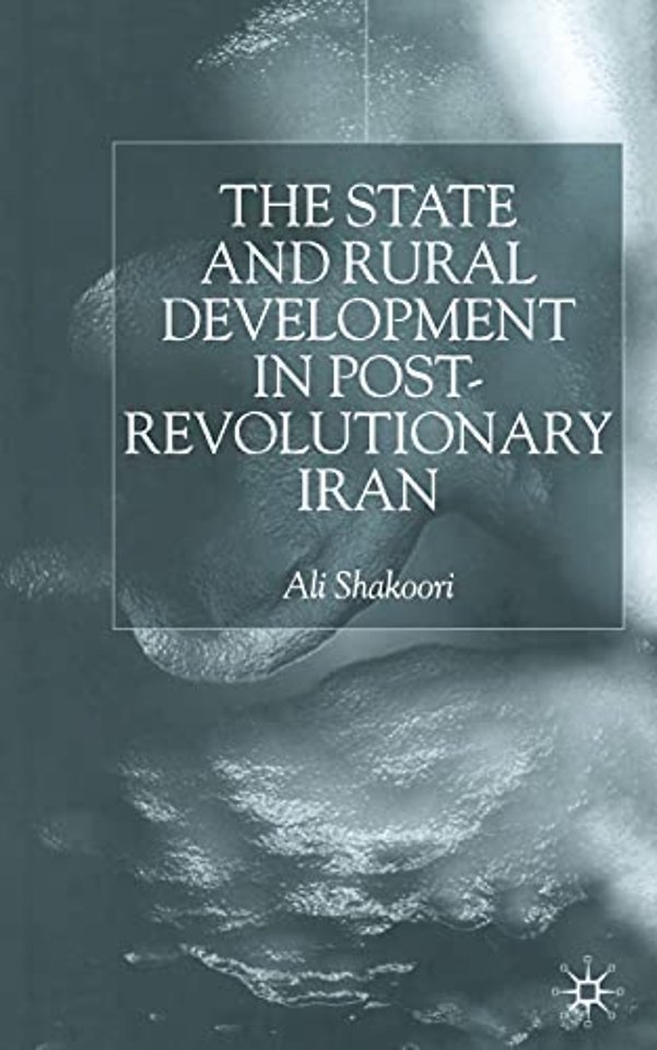 State and Rural Development in the Post-Revolutionary Iran