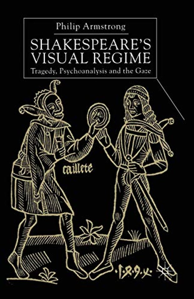 Shakespeare’s Visual Regime