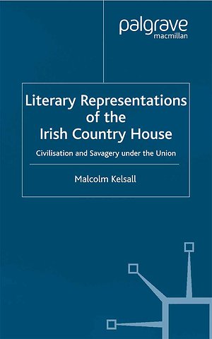 Literary Representations of the Irish Country House
