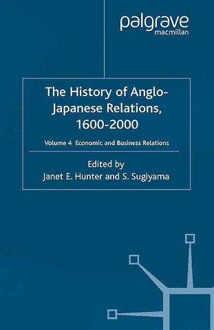 The History of Anglo-Japanese Relations 1600-2000