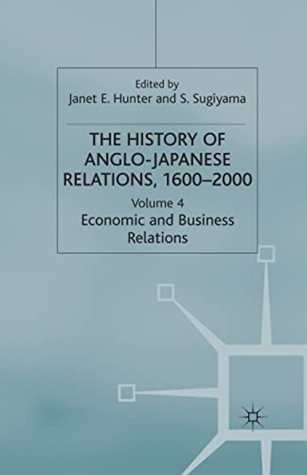 The History of Anglo-Japanese Relations 1600-2000