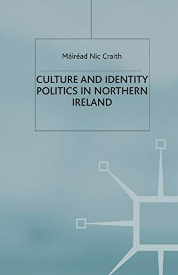 Culture and Identity Politics in Northern Ireland
