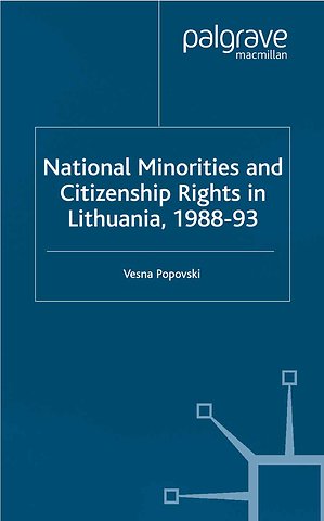 National Minorities and Citizenship Rights in Lithuania, 1988–93