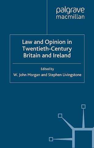 Law and Opinion in Twentieth-Century Britain and Ireland