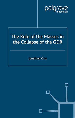 The Role of the Masses in the Collapse of the GDR