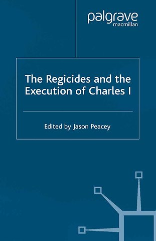 The Regicides and the Execution of Charles 1