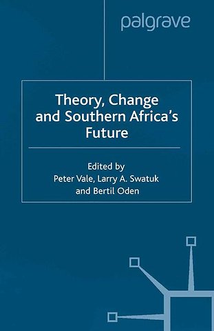 Theory, Change and Southern Africa